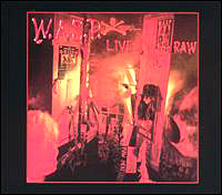 W.A.S.P. "Live... In The Raw"
