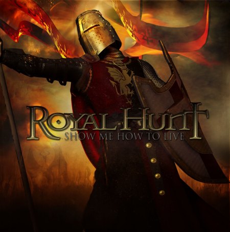 Royal Hunt - Show Me How To Live promo album cover
