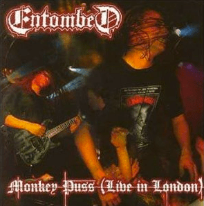 Entombed - Monkey Puss (Live In London) - promo cover pic!