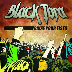 Black Tora - Raise Your Fists - promo cover pic!