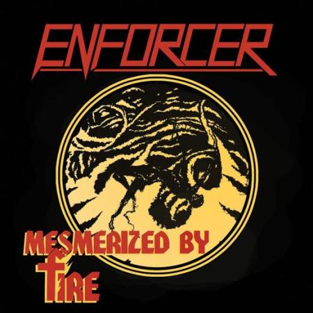 Enforcer - Mesmerized By Fire - promo cover pic!