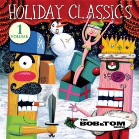 Holiday Classics - The Bob & Tom Show - promo cover pic!