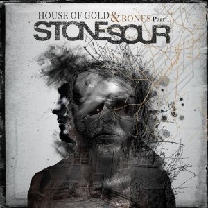 Stone Sour - House Of Gold & Bones - Part 1 - promo cover pic!