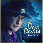 Dave Davies - I Will Be Me - promo cover pic