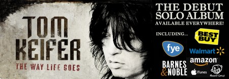 Tom Keifer - The Way Life Goes - promo banner - retail