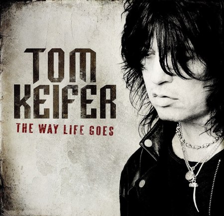 Tom Keifer - The Way Life Goes - promo cover pic