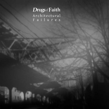 Drugs Of Faith - Architectural Failures - promo cover pic