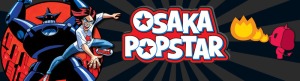 Osaka Popstar - promo logo banner - #100 - 2013