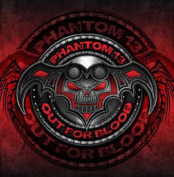 Phantom 13 - Out For Blood - promo cover pic - 2014