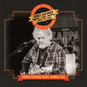 Randy Bachman - Vinyl Tap Tour - Every Song Tells A Story - promo cover pic - 2014