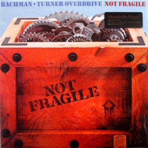 Bachman Turner Overdrive - Not Fragile - promo cover pic - #BTO1
