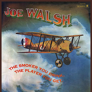 Joe Walsh - the smoker you drink the player you get - promo cover pic