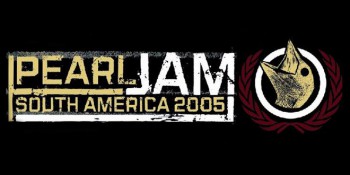 Pearl Jam - South America 2005 - promo banner pic - #2005EV