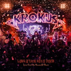 Krokus - Long Stick Goes Boom - Live From Da House Of Rust - promo cover pic - #2014MSK