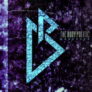 The Body Politic - Egressor - promo cover pic - #2015TBPMO