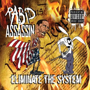 Rabid Assassin - Eliminate The System - promo cover pic - #2015RAMO