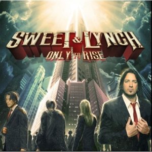 Sweet & Lynch - Only To Rise - promo album cover pic - #2015 - SLMO