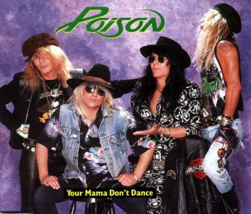 Poison - Your Mama Dont Dance - promo single cover pic - 1988 - #14PMO1