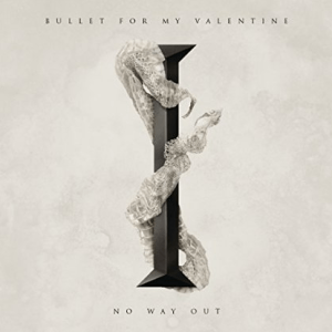 Bullet For My Valentine - No Way Out - promo single cover pic - 2015 - #BFMVMO0530