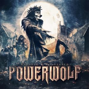 Powerwolf - Blessed And Possessed - promo album cover pic - 2015 - #MONASAILF