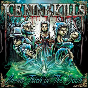 Ice Nine Kills - Every Trick In The Book - promo cover pic - 2015 - #MO77799MM