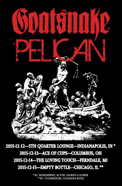 Goatsnake - Pelican - December Midwest Tour Flyer Promo Pic - 2015 - #MO333NSSMM