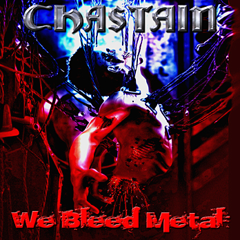 Chastain - We Bleed Metal - promo USA cover version - 2015 - #MOILMF33ILMD993944