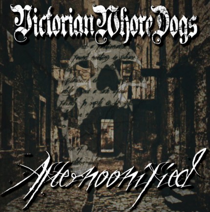 Victorian Whore Dogs - Afternoonified - promo cover pic - #MO99ILMFD00933