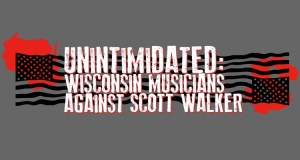Unintimidated - wisconsin musicians against scott walker - promo banner - 2016 - #MOILMF996969
