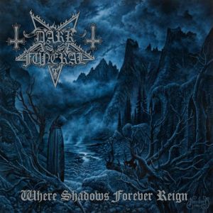 Dark Funeral - Where Shadows Forever Reign - promo album cover pic - 2016 - #MO99333ILMFSO
